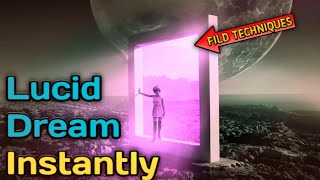 FILD Techniques | Lucid Dream Instantly