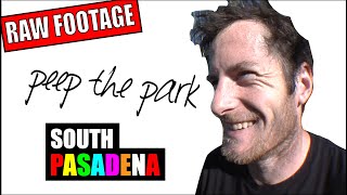 Peep the park: South pas (RAW FOOTAGE)