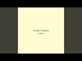 Ocean Tranquil