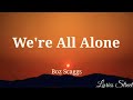 We're All Alone || Boz Scaggs || Lyric Video@lyricsstreet5409