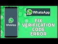 How To Fix WhatsApp Verification Code Not Received Problem 2023?
