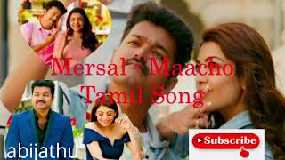 Mersal__---maacho  tamil song