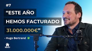 #7 De hostal de mala muerte a éxito millonario con solo 4.000€ | Hugo Bertrand