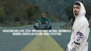 (REACCION) GOD LEVEL 2016 -Portavoz/Afaz Natural/Movimiento Original/Akapellah/Aczino/Arias/Chystemc