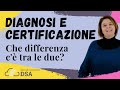 Disturbi dell'Apprendimento (DSA) | Che differenza c'è tra Diagnosi e Certificazione?