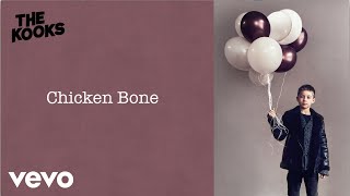 The Kooks - Chicken Bone (Lyric Video)