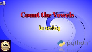 Python interview program count the vowels in Given string| vowels count|#CreativeDataScience