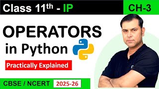 Operators in Python | CH-3 Python Fundamentals Class 11 IP