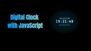Digital Clock with JavaScript - 3 Minutes Tutorial