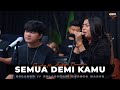 SEMUA DEMI KAMU - SENDY FT. ANGGA CANDRA #KOLABOR