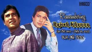 Rajesh Khanna Hit Song |  Koi Na Tere | Anand Bakshi | Kishore Kumar | Laxmikant Pyarelal