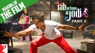 Making Of The Film - Rab Ne Bana Di Jodi | Part 2 | Shah Rukh Khan | Anushka Sharma