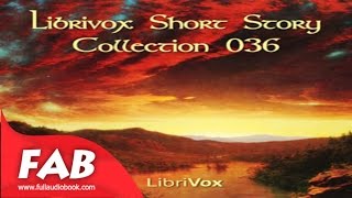 Short Story Collection Vol 36 Full Audiobook by VARIOUS by Anthologies Audiobook