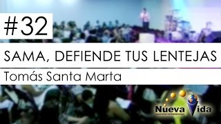 #32 - Sama, defiende tus lentejas | Pastor Tomas Santa Marta