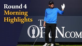 The 148th Open - Round 4 Morning Highlights