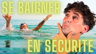 BAIGNADE en SÉCURITÉ : 10 conseils PRÉCIEUX !