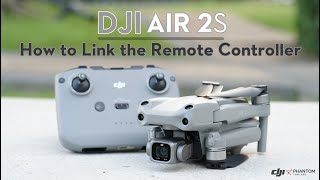 DJI Air 2S : แนะนำการจับคู่โดรนและรีโมท (How to Link the Remote Controller) By DJI Phantom Thailand