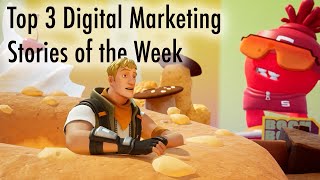 Top 3 Digital Marketing Stories of the Week