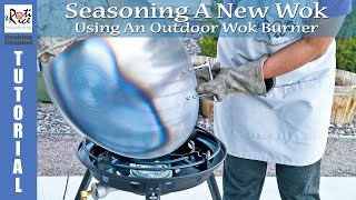 Seasoning A New Wok Using An Outdoor Wok Burner