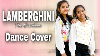 Lamberghini Dance Cover by Keerthi & Laasya | The Doorbeen | Punjabi Song | Kittamma