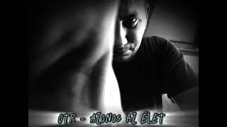 Otr - Azonos az élet