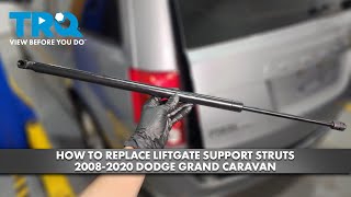 How to Replace Liftgate Support Struts 2008-2020 Dodge Grand Caravan