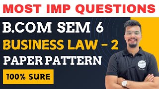 Business Law - 2 | Most Important Questions | Bcom Sem 6 | Gujarat University | UGT