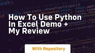 How to use python in excel demo + my review