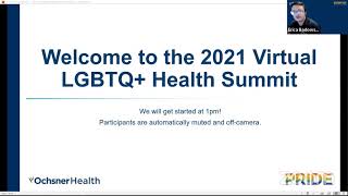 2021 Virtual LGBTQ+ Health Summit by Ochsner Health