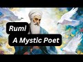 Rumi the mystic poet