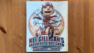 Ash reads Kel Gilligan's Daredevil Stunt Show by Michael Buckley illustrated by Dan Santat