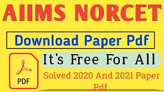 Download Free AIIMS NORCET Previous Year Question Paper pdf Download