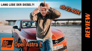 Opel Astra L im Test (2022) Lang lebe der Diesel - oder doch nicht?!  Fahrbericht | Review | Kombi