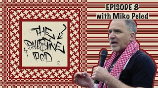 Ep. 08 - Do Not Comply! with Miko Peled