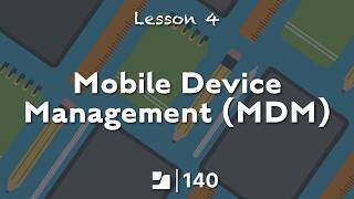 Lesson 4: Mobile Device Management (MDM) | Jamf 140 Course