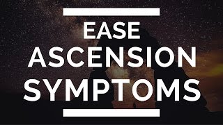EASE Ascension Symptoms:  w/ this (3-Step Morning Ritual) for lightworkers