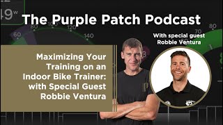 Ep. 263: Maximizing Your Training on an Indoor Bike Trainer - with Special Guest Robbie Ventura