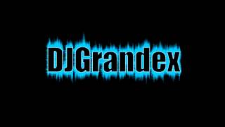 DJ Grandex MIX #2