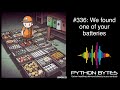 336: We found one of your batteries - Python Bytes