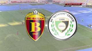 ВАРДАР - МЕТАЛУРГ 4:1