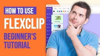 FlexClip Video Editor - The Ultimate Beginner's Guide (Start to Finish)