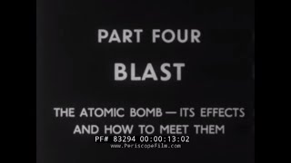 ATOMIC BOMB EFFECTS & HOW TO MEET THEM  "BLAST" & "EFFECTS"  BRITISH CIVIL DEFENSE FILMS 83294