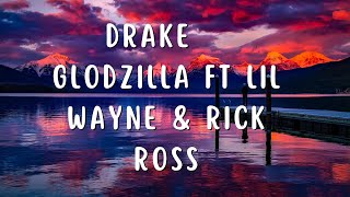 Drake - Godzilla ft. Lil Wayne \u0026 Rick Ross