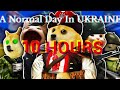 A Normal Day In UKRAINE 10 hours