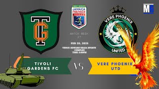 Tivoli Gardens 2-1 Vere Phoenix Utd Extended Match Highlights | Jamaica Premier League