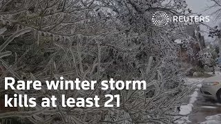 Rare winter storm kills at least 21