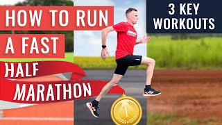 How To Run Your Fastest Half Marathon | You NEED To Do These 3 Workouts