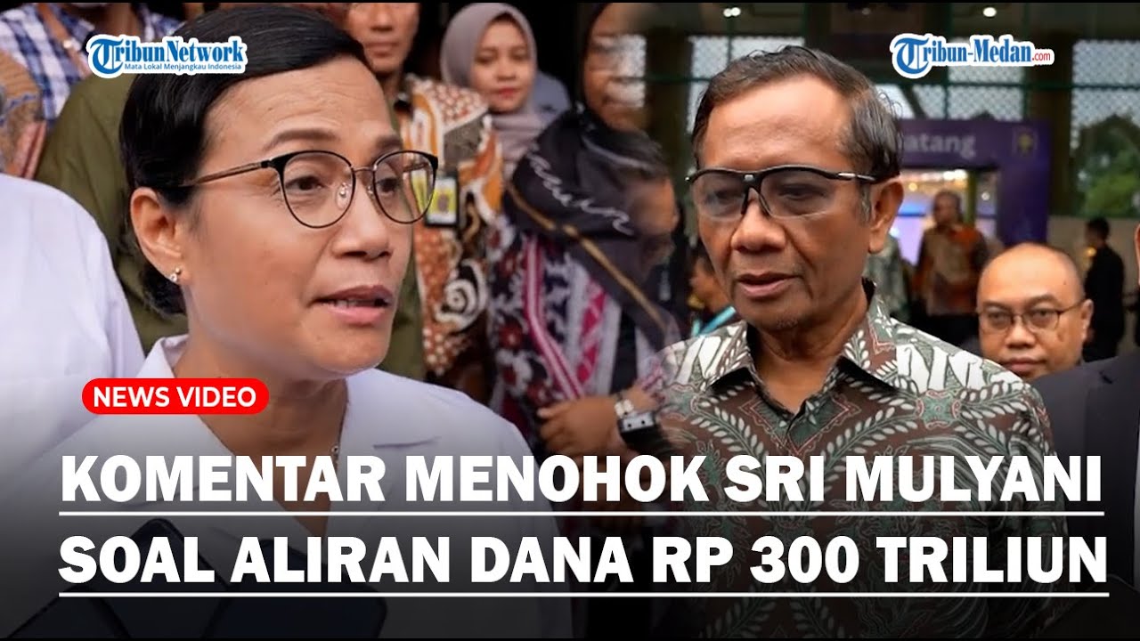 KOMENTAR Menohok Sri Mulyani Soal Mahfud MD Sebut Ada Aliran Dana Rp ...