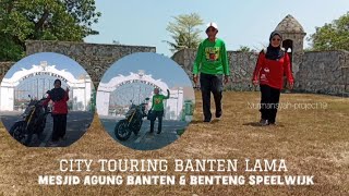 CITY TOURING MESJID AGUNG BANTEN & BENTENG SPEELWIJK