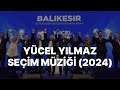 Yücel Yılmaz Seçim Müziği (2024)